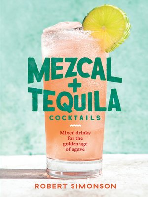 cover image of Mezcal and Tequila Cocktails